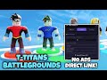 💥T-Titans Battlegrounds Script Pastebin AutoKill All Players, AutoSkills, Target Lock **NO ADS**