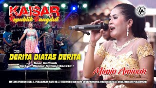 MIMIN AMINAH COVER DERITA DIATAS DERITA ( NOER HALIMAH ) | KAISAR RD