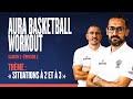 Aura basketball workout  situations  2 et  3