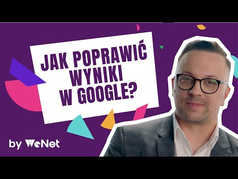 Jak poprawić wyniki w Google? - WeNet