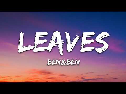 Ben & Ben - Leaves (Lyrics)