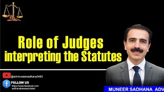 Role of Judges interpreting the Statutes