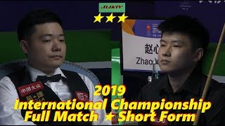 Zhao Xintong vs Ding Junhui ᴴᴰ Int.Champ 2019 (Full Match ★ Short Form)