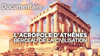 L'Acropole d'Athènes, berceau de la civilisation  Des Racines et des Ailes  Documentaire complet