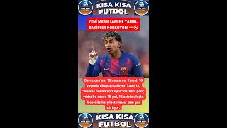 Yeni̇ Messi Lamine Yamal Raki̇pler Korkuyor