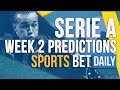 Serie A Week 2 Best Bets, Match Odds & Predictions ...