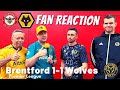 SHOWED FIGHT Brentford 1-1 Wolves Instant Fan Reaction