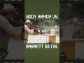 Body Armor vs. Barrett .50 Cal #shorts #military