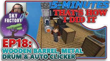 [SKYFACTORY 4] EP18 - WOODEN BARREL, METAL DRUM & AUTO CLICKER (HELP/TUTORIAL)