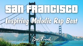 🎶 "San Francisco" - Inspiring Melodic Rap Beat