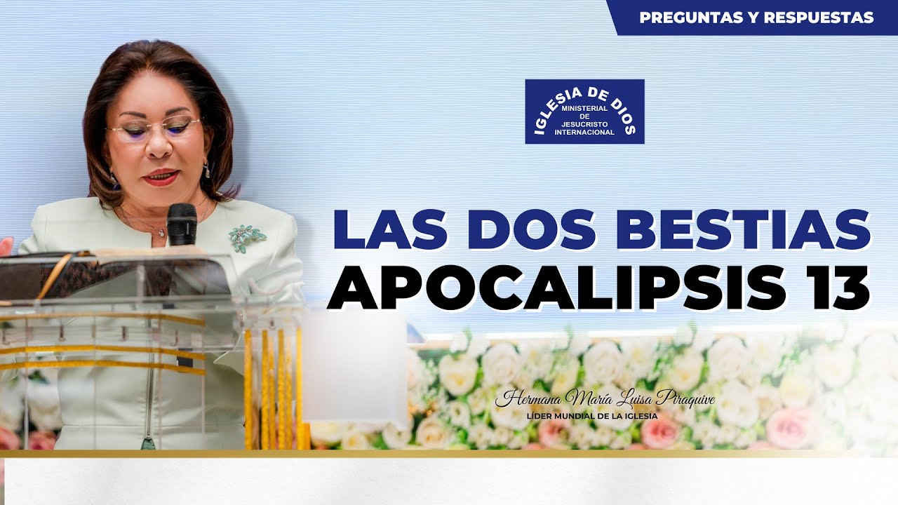 Las dos bestias de Apocalipsis 13 - Preguntas y respuestas Hna. María Luisa Piraquive #IDMJI