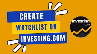 How to Create a Watchlist on Investing.com 2024?