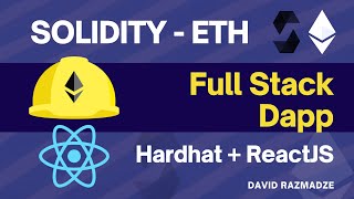 (Dapp) Full Stack Ethereum Development Guide  Using Solidity, Hardhat, & ReactJS