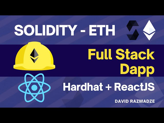 (Dapp) Full Stack Ethereum Development Guide - Using Solidity, Hardhat, & ReactJS class=