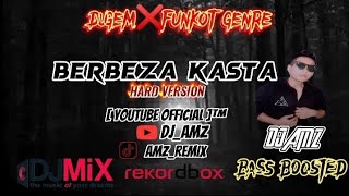 'BERBEZA KASTA'  DUGEM❌FUNKOT HARD [DJ_AMZ]✓