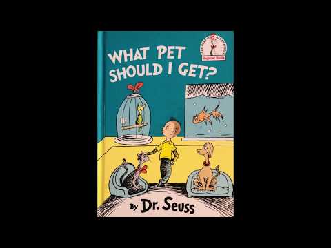 What Pet Should I Get? By Dr. Seuss Read Aloud