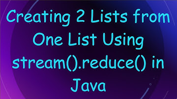 Creating 2 Lists from One List Using stream().reduce() in Java