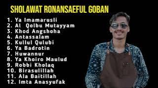 SHOLAWAT RONANSAEFUL GOBAN || FULL ALBUM‼️