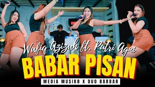 BABAR PISAN - AH AH - DUO BARBAR | WAFIQ AZIZAH FT. PUTRI AGNI (PARGOY AMBYAR VERSION)