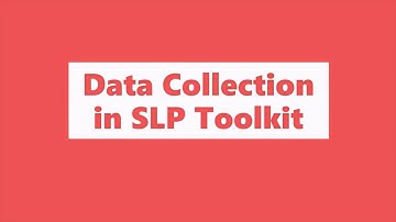 Data Collection and Goals Scoring with SLP Toolkit  [Tool Tips]