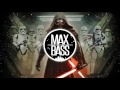 Star Wars - The Force Awakens (Trap Remix) [Bass Boosted]