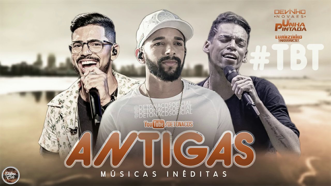 #TBT AS ANTIGAS - UNHA PINTADA - DEVINHO NOVAES - LUANZINHO MORAES (MÚSICAS INÉDITAS)