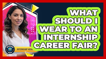 What Should I Wear To An Internship Career Fair?