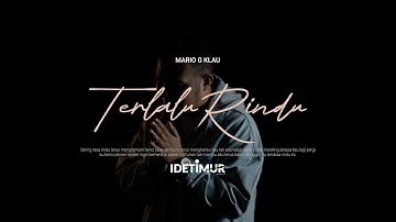 MARIO G  KLAU FT. ANGELO KLAU - TERLALU RINDU (OFFICIAL AUDIO)