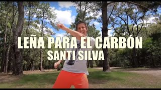 Leña Para El Carbón - Dj Alex | Santi Silva | Fussiondance