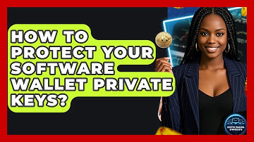 How To Protect Your Software Wallet Private Keys? - Crypto Trading Strategists