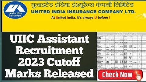 United Insurance Company Limited Assistant Recruitment 2023 Online Exam Cutoff Marks Released.