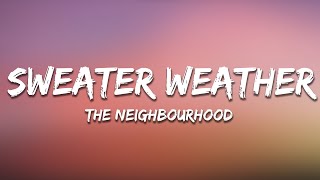 Video thumbnail of "The Neighbourhood - Sweater Weather (Lyrics)"