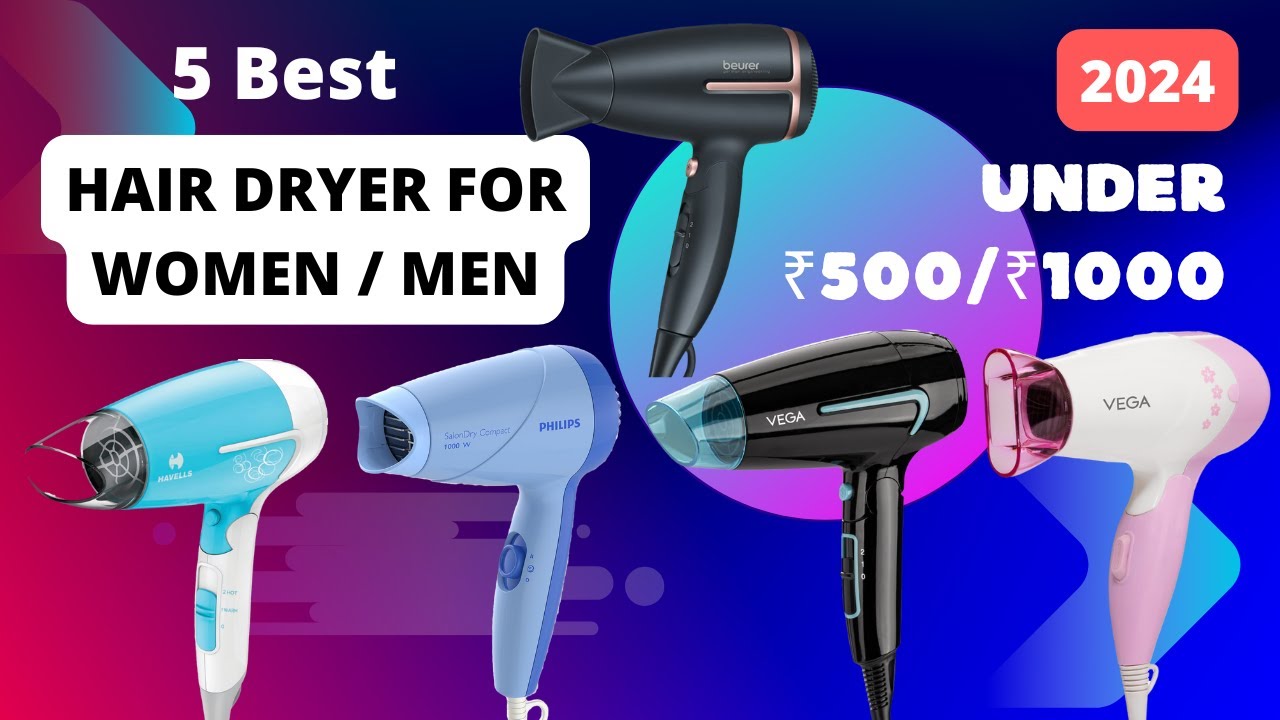 Best Hair Dryers in 2024 | 5 Best Hair Dryers Under ₹500/₹1000 | Best ...