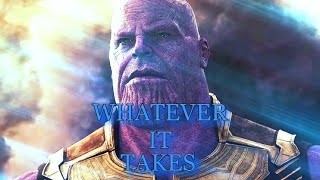 Video thumbnail of "Thanos - Whatever It Takes (MMV)"