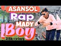 Asansol ka rap asansol song asansol new rap song 2022 asansol rap song maddy boyasansolrap rap zb