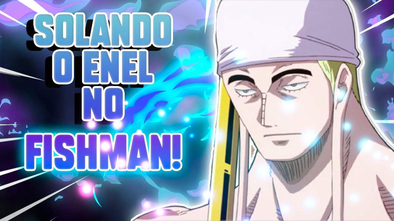 SOLEI o ENEL USANDO SÓ FISHMAN KARATÊ! Grand Piece Online YouTube