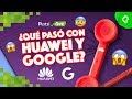 Qué pasó con Huawei y Google: China vs USA