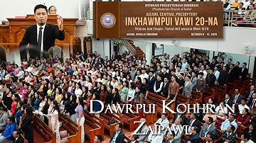 DAWRPUI KOHHRAN ZAIPAWL. AIZAWL CENTRAL PRESBYTERY INKHAWMPUI VAWI-20 NA