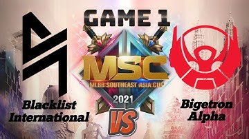 Blacklist vs Bigetron [Game 1 BO3] MSC Group Stage Phase 1 - Day 1 | MSC 2021