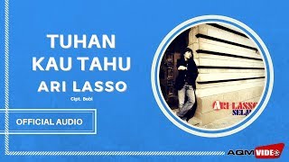 Ari Lasso - Tuhan Kau Tahu |  Audio