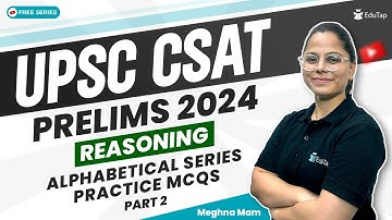 CSAT Reasoning Practice IAS Prelims |Alphabetical Series MCQs UPSC CSAT Reasoning Syllabus Questions
