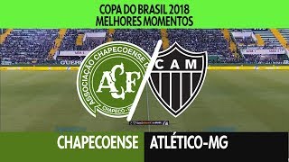 Melhores Momentos - Chapecoense 0 x 0 Atlético-MG - Copa do Brasil - 16/05/2018