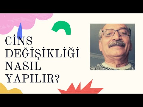 Cins Değişikliği Nasıl Yapılır?