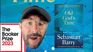 Booker Prize Long List 2023 Old Gods Time By Sebastian Barry - Review