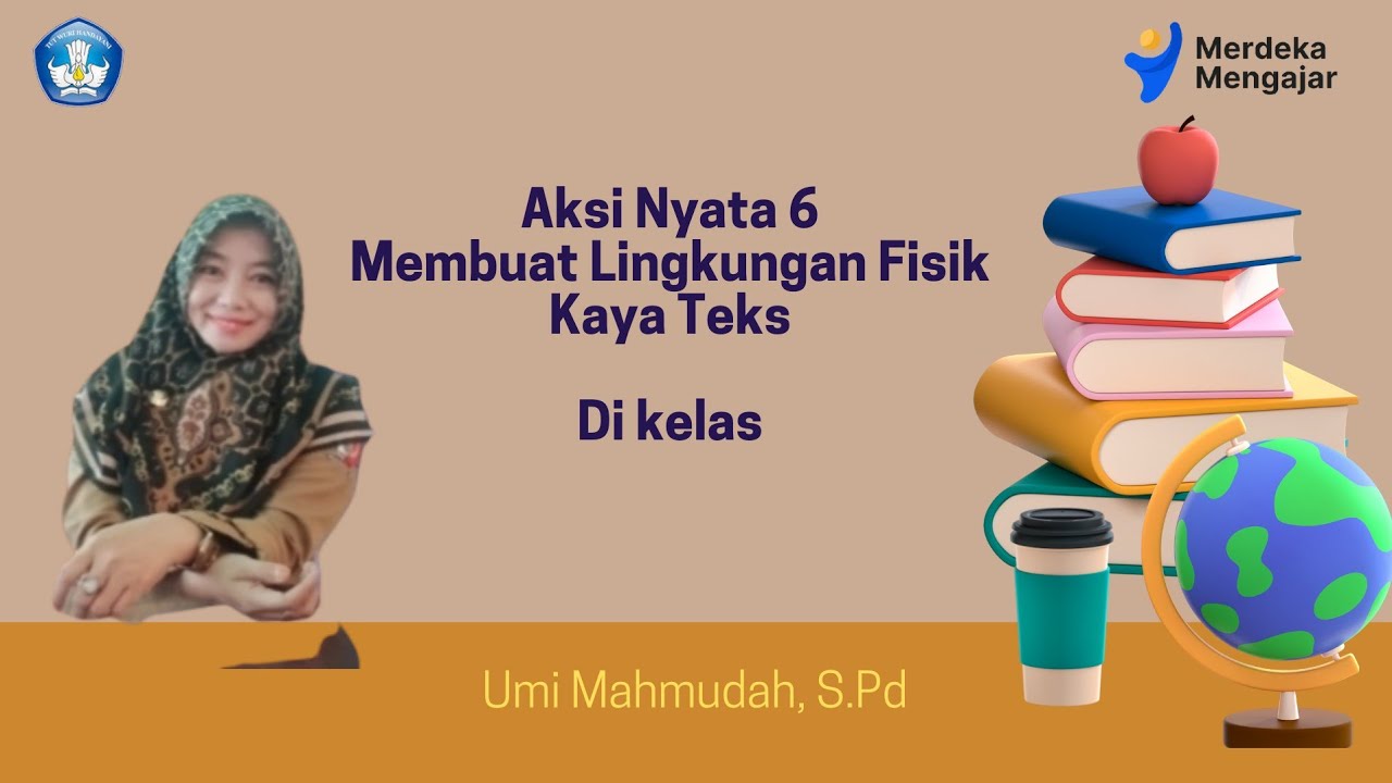 Aksi Nyata 6 Membuat Lingkungan Fisik Kaya Teks di kelas - YouTube