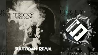 UK Jamaican-Tricky ( Shutdown Remix ) 2023