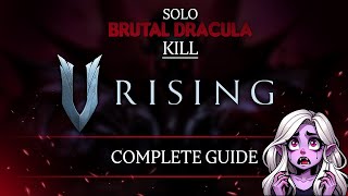 Complete guide for easily killing Dracula on Brutal difficulty SOLO V rising