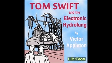 Tom Swift and the Electronic Hydrolung (FULL Audio Book) 1/2