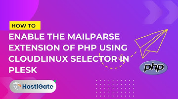 How to Enable the Mailparse Extension of PHP Using CloudLinux Selector in Plesk | HostiGate