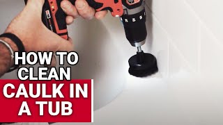 How To Clean Caulk In A Tub - Ace Hardware